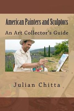 portada American Painters and Sculptors: An Art Collector's Guide (en Inglés)