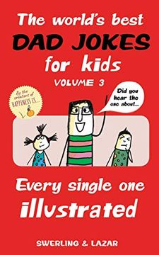 portada The World's Best dad Jokes for Kids Volume 3: Every Single one Illustrated (Volume 3) (en Inglés)