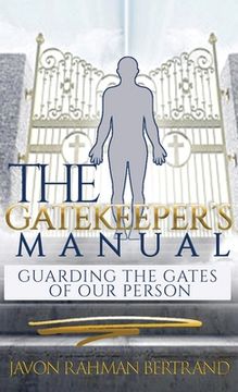 portada The Gatekeeper's Manual: Guarding the Gates of Our Person (en Inglés)