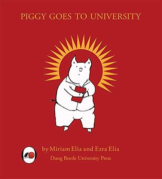 portada Piggy Goes to University: The Rise and Fall of a Social Justice Piglet (en Inglés)