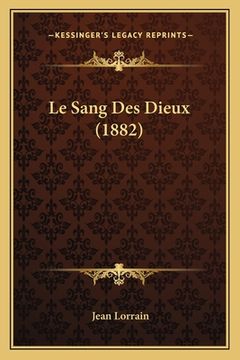 portada Le Sang Des Dieux (1882) (en Francés)