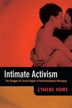 portada Intimate Activism: The Struggle for Sexual Rights in Postrevolutionary Nicaragua