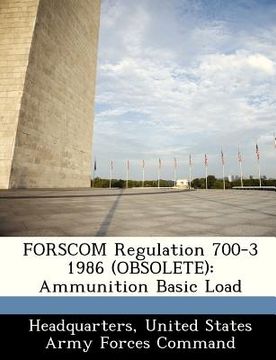 portada forscom regulation 700-3 1986 (obsolete): ammunition basic load (en Inglés)