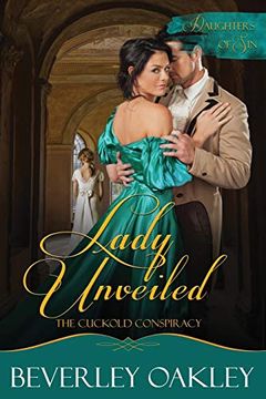 portada Lady Unveiled: The Cuckold's Conspiracy - Large Print (Daughters of Sin) (en Inglés)