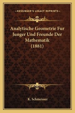 portada Analytische Geometrie Fur Junger Und Freunde Der Mathematik (1881) (en Alemán)