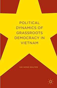 portada Political Dynamics of Grassroots Democracy in Vietnam (en Inglés)