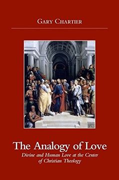 portada The Analogy of Love: Divine and Human Love at the Center of Christian Theology (in English)