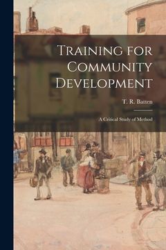 portada Training for Community Development: a Critical Study of Method (in English)