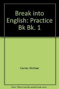 portada Break Into English: Practice Book 1 (Bk. 1) (en Inglés)