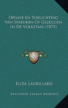 portada Opgave En Toelichting Van Spreuken Of Gezegden In De Volkstaal (1875)