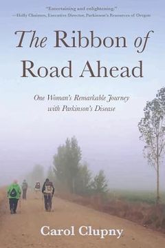 portada The Ribbon of Road Ahead: One Woman's Remarkable Journey with Parkinson's Disease (en Inglés)