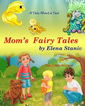 portada Mom's Fairy Tales: Bundle Series Book with 2 bedtime stories about self-esteem, friendship, helping and giving to others. Children's pict (en Inglés)