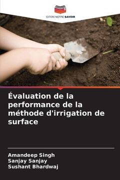 portada Évaluation de la performance de la méthode d'irrigation de surface (en Francés)