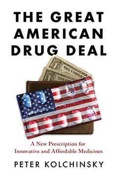portada The Great American Drug Deal: A new Prescription for Innovative and Affordable Medicines (en Inglés)