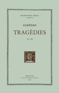 portada Tragèdies, Vol. Vii: Hèlena. Ió. 434 (Bernat Metge) (en Griego Antiguo)