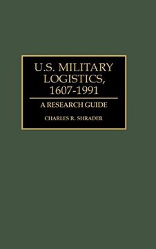 portada U. S. Military Logistics, 1607-1991: A Research Guide (Research Guides in Military Studies) 