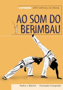 portada Ao som do Berimbau: Capoeira, Arte Marcial de Brasil