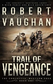portada Trail of Vengeance: A Classic Western: 1 (The Crocketts) (en Inglés)