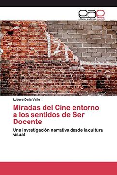 portada Miradas del Cine Entorno a los Sentidos de ser Docente: Una Investigación Narrativa Desde la Cultura Visual