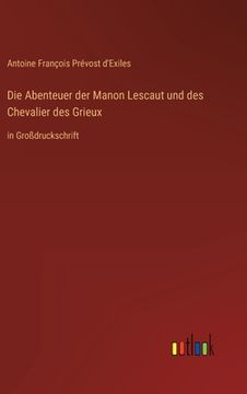 portada Die Abenteuer der Manon Lescaut und des Chevalier des Grieux: in Großdruckschrift 