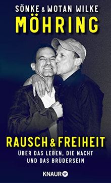 portada Rausch und Freiheit: Über das Leben, die Nacht und das Brüdersein. Die Autobiografie (en Alemán)