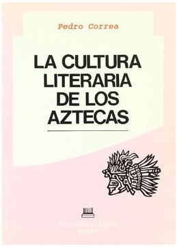 portada la cultura literaria de los aztecas (in Spanish)