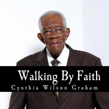 portada Walking By Faith: My Story Collection: William Harding James 