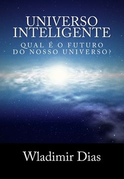 portada Universo Inteligente: Qual é o futuro da vida dentro do universo? (en Portugués)