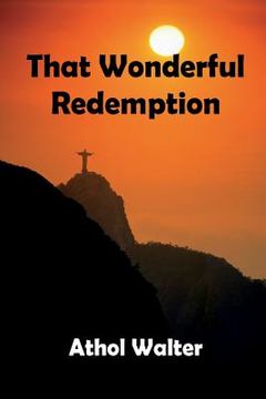 portada That Wonderful Redemption: God's Remedy for Sin