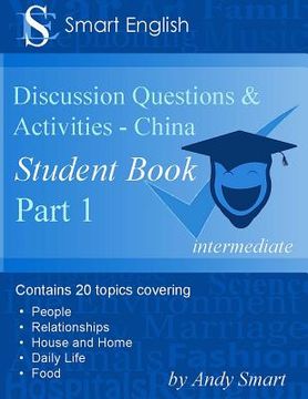 portada Smart English -Discussion Questions & Activities - China: Student Book Part 1 (en Inglés)