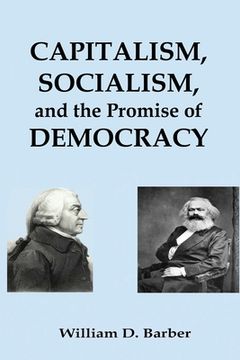 portada Capitalism, Socialism, and the Promise of Democracy (in English)