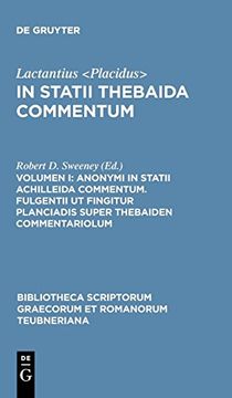 portada In Statii Thebaida Commentum, Vol. I: Scholia in Statium (Bibliotheca Scriptorum Graecorum et Romanorum Teubneriana) 