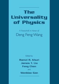 portada The Universality of Physics: A Festschrift in Honor of Deng Feng Wang (en Inglés)