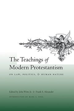 portada The Teachings of Modern Protestantism on Law, Politics, and Human Nature (en Inglés)