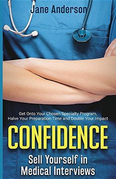 portada Confidence: Sell Yourself in Medical Interviews