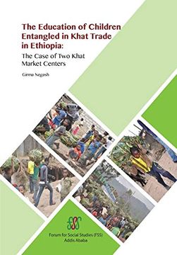 portada The Education of Children Entangled in Khat Trade in Ethiopia: The Case of two Khat Market Centers (en Inglés)