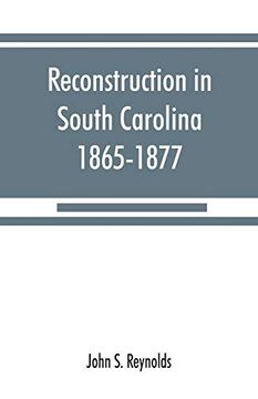 portada Reconstruction in South Carolina, 1865-1877 (en Inglés)