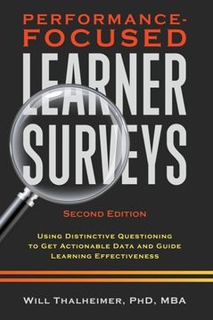 portada Performance-Focused Learner Surveys: Using Distinctive Questioning to get Actionable Data and Guide Learning Effectiveness 
