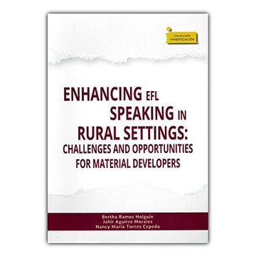 portada Enhancing efl Speaking in Rural Settings: Challenges and Opportunities for Material Developers (in English)