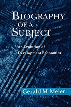 portada Biography of a Subject: An Evolution of Development Economics (en Inglés)