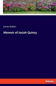 portada Memoir of Josiah Quincy (en Inglés)