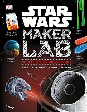 portada Star Wars Maker Lab: 20 Craft and Science Projects 