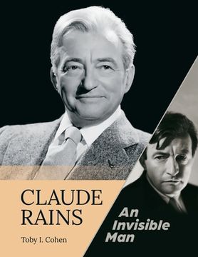portada Claude Rains - An Invisible Man (in English)