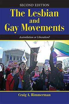 portada The Lesbian and gay Movements: Assimilation or Liberation? (Dilemmas in American Politics) (en Inglés)