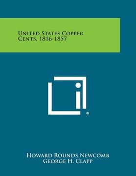 portada United States Copper Cents, 1816-1857 (en Inglés)