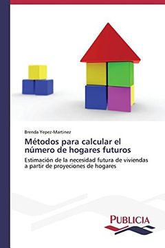 portada Métodos Para Calcular el Número de Hogares Futuros (in Spanish)