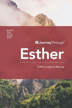 portada Journey Through Esther: 30 Biblical Insights by Peter Lau