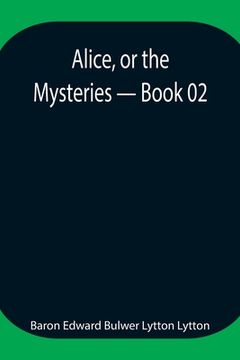 portada Alice, or the Mysteries - Book 02 (in English)