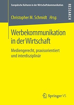 portada Werbekommunikation in der Wirtschaft: Mediengerecht, Praxisorientiert und Interdisziplinär (Europäische Kulturen in der Wirtschaftskommunikation) (in German)