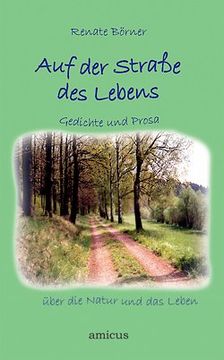 portada Auf der Straße des Lebens: Gedichte und Prosa über die Natur und das Leben